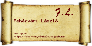 Fehérváry László névjegykártya